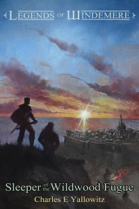 Sleeper Of The Wildwood Fugue (Legends Of Windemere Book 7) - by Charles E. Yallowitz