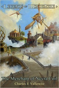 The-Merchant-of-Nevra-Coil-Legends-of-Windemere-Book-8-by-Charles-E.-Yallowitz