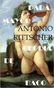 Para mayor gloria de Baco