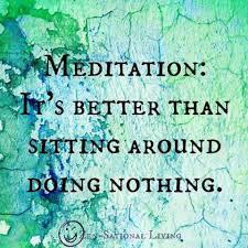 meditation better than nothing