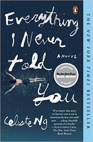 Everything I Never Told You: A Novel by Celeste Ng