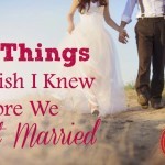 10 Things I Wish I Knew Before I Got Married