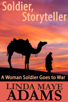 Soldier, Storyteller: A Woman Soldier Goes to War