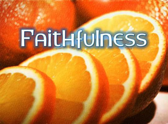 faithfulness fruit
