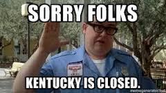 kentucky is closed