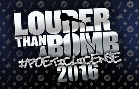 Young Chicago Authors presents Louder Than A Bomb