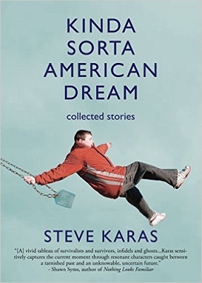 Kinda Sorta American Dream, by Steve Karas
