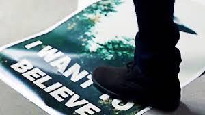 I want to believe