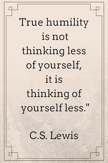 Humility Quote C.S. Lewis