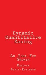 Dynamic Quantitative Easing: An Idea For Growth