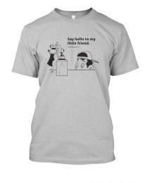 Say_Hello_to_My_Little_Friend___Teespring