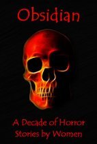 Obsidian: A Decade of Horror Stories by…