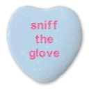 A Spinal Tap candy heart. (I know. My age is showing.)
