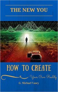 How To Create Your Own Reality