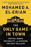 The Only Game in Town, by Mohamed El-Erian