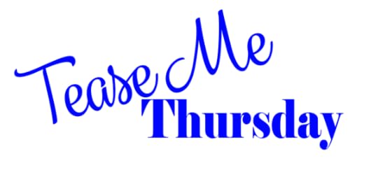 Tease Me Thursday