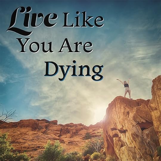 live-like-you-are-dying
