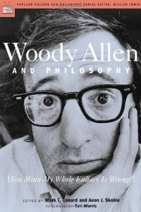 Woody Allen And Philosophy