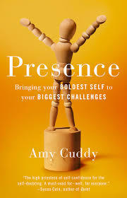 Amy Cuddy, Presence, empower, confidence
