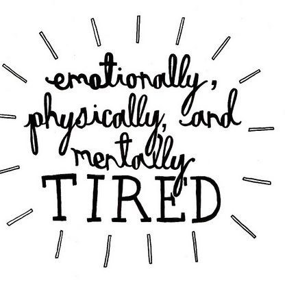 emotionally physically and mentally tired
