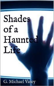 Shades of a Haunted Life