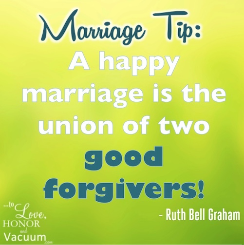 Remember this wisdom from Ruth Bell Graham! Forgiveness is the key to happiness!