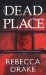 The Dead Place by Rebecca Drake