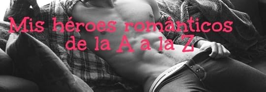 Mis héroes románticos de la A a la Z