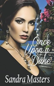 Once Upon a Duke (The Duke Series) by Sandra Masters