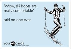 It's the apres ski for me