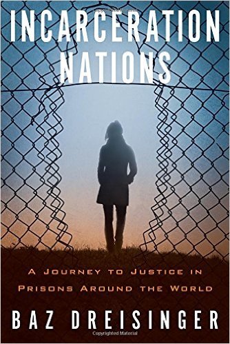 Incarceration Nations, by Baz Dreisinger