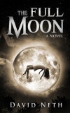 The Full Moon by David Neth