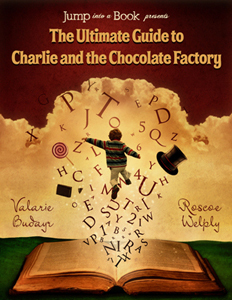 The Ultimate Guide to Charlie and the Chocolate Factory