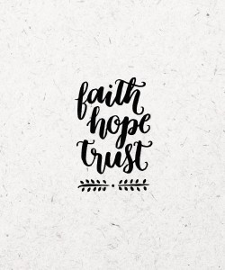 faith hope trust