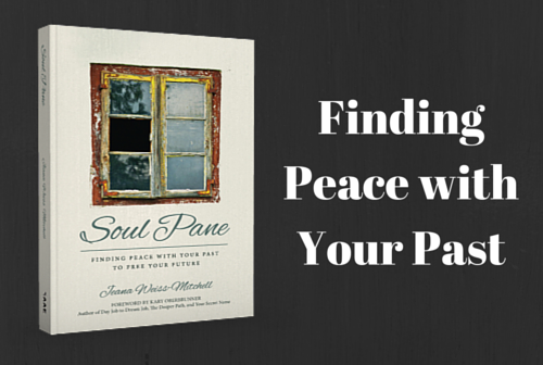 Finding Peace with Your Past