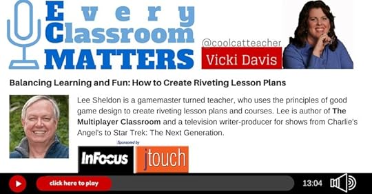 Lee Sheldon multiplayer classroom on Every Classroom Matters