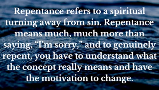 What Christians Should Know (#WCSK) Volume II (#WCSK2) Part 7a: Repentance