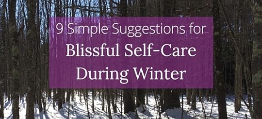 9 Simple Suggestions for Blissful Self-Care During Winter