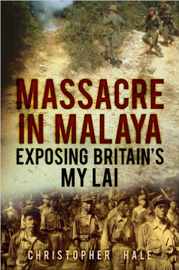 Christopher Hale, Massacre in Malaya