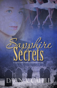 Don't miss SAPPHIRE SECRETS by Dawn V. Cahill.