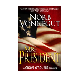 MR PRESIDENT by Norb Vonnegut