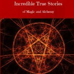 God’s Pretenders: Incredible True Stories of magic and Alchemy