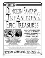 GURPS Dungeon Fantasy Treasures 2: Epic Treasures