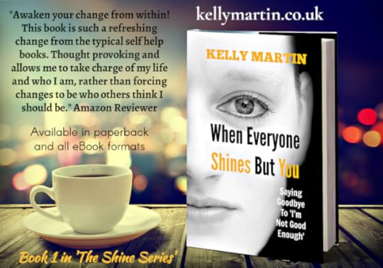 When Everyone Shines But You Kelly Martin