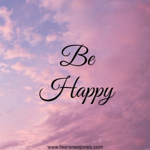 be happy