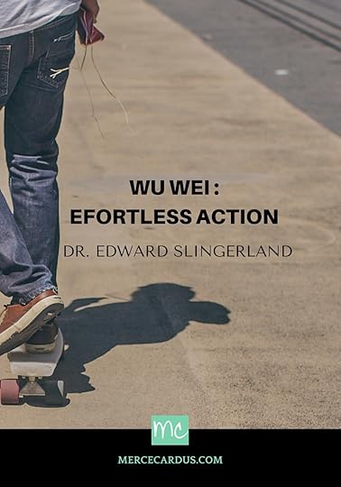 Dr. Edward Slingerland on wu wei
