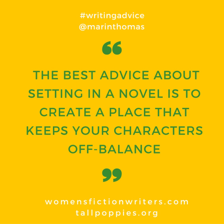 the setting in a novel is a place that keeps your characters off-balance