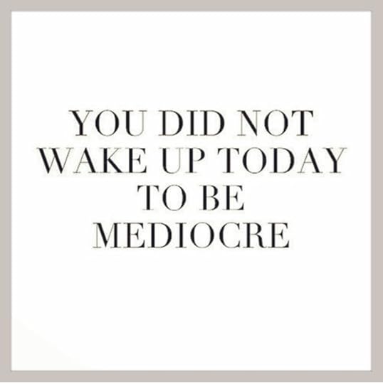 ThursdayThoughts.Mediocre