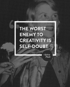 worst enemy to creativity is self-doubt