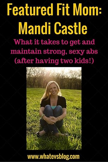 Featured Fit Mom: Mandi Castle